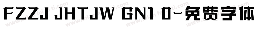 FZZJ JHTJW GN1 0字体转换